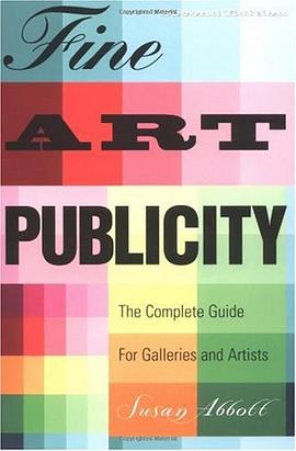 Fine Art Publicity, 2nd Edition pdf epub mobi 电子书 下载