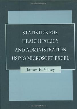 Statistics for Health Policy and Administration Using Microsoft Excel pdf epub mobi 电子书 下载