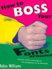 How to Boss Your Fonts Around: A Primer on Font Technology and Font Management on the Macintosh pdf epub mobi 电子书 下载