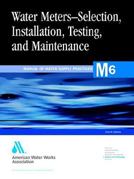 M6, Water Meters - Selection, Installation, Testing, and Matinenance pdf epub mobi 电子书 下载