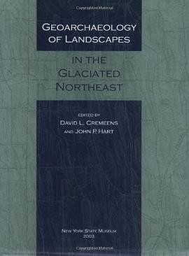 Geoarchaeology of Landscapes in the Glaciated Northeast pdf epub mobi 電子書 下載