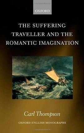 The Suffering Traveller and the Romantic Imagination pdf epub mobi 电子书 下载
