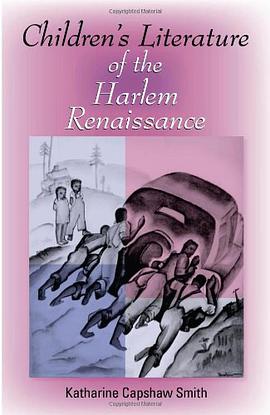Children's Literature of the Harlem Renaissance pdf epub mobi 电子书 下载