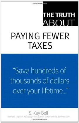 The Truth About Paying Fewer Taxes pdf epub mobi 电子书 下载