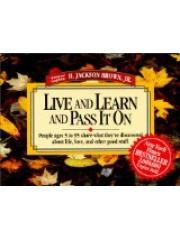Live and Learn and Pass It on: People Ages 5 to 95 Share What TheyVe Discovered About Life， Love， an pdf epub mobi 电子书 下载