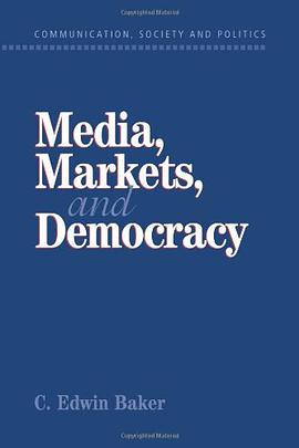 Media, Markets, and Democracy pdf epub mobi 电子书 下载