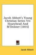 Jacob Abbott's Young Christian Series V4 pdf epub mobi 电子书 下载
