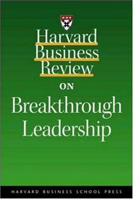 Harvard Business Review on Breakthrough Leadership pdf epub mobi 电子书 下载