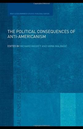 The Political Consequences of Anti-Americanism pdf epub mobi 电子书 下载
