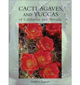 Cacti, Agaves, and Yuccas of California and Nevada