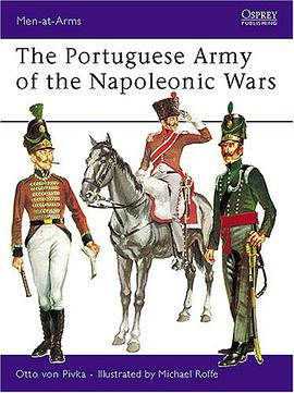 The Portuguese Army of the Napoleonic Wars (Men-at-Arms) pdf epub mobi 下载