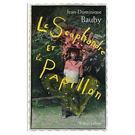 Le Scaphandre et le Papillon (French original of The Diving Bell and the Butterfly) (French Edition) pdf epub mobi 电子书 下载