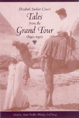 Elizabeth Sinkler Coxe's Tales from the Grand Tour, 1890-1910 pdf epub mobi 电子书 下载