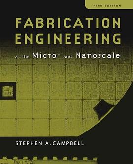 Fabrication Engineering at the Micro and Nanoscale (The Oxford Series in Electrical and Computer Eng pdf epub mobi 电子书 下载
