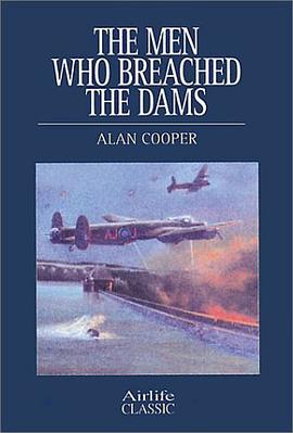 The Men Who Breached the Dams (Airlife Classics) pdf epub mobi 电子书 下载
