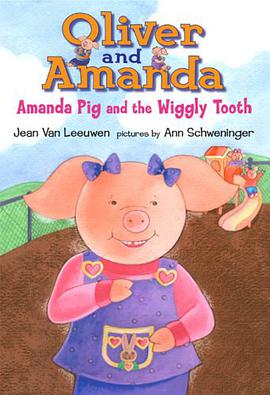 Amanda Pig and the Wiggly Tooth (Oliver and Amanda) pdf epub mobi 电子书 下载