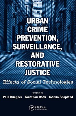 Urban Crime Prevention, Surveillance, and Restorative Justice pdf epub mobi 电子书 下载