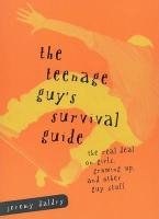 The Teenage Guy's Survival Guide