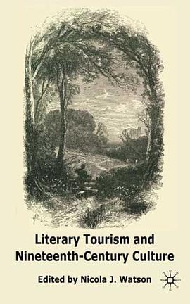 Literary Tourism and Nineteenth-Century Culture pdf epub mobi 电子书 下载