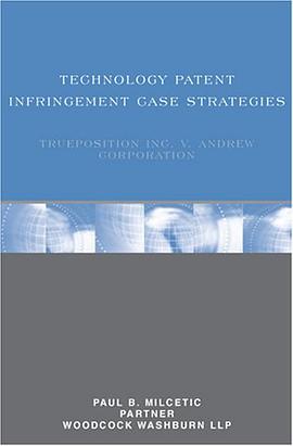 Technology Patent Infringement Case Strategies pdf epub mobi 电子书 下载
