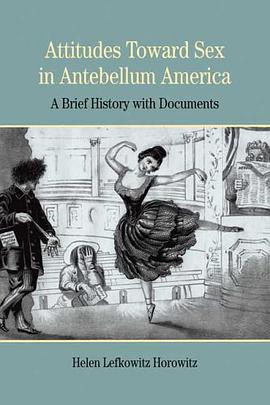 Attitudes Toward Sex in Antebellum America pdf epub mobi 電子書 下載