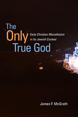 The Only True God pdf epub mobi 电子书 下载