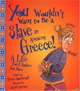 You Wouldn't Want to Be a Slave in Ancient Greece! pdf epub mobi 電子書 下載