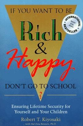 If You Want to Be Rich & Happy Don't Go to School pdf epub mobi 电子书 下载