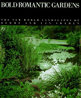 Bold Romantic Gardens pdf epub mobi 电子书 下载