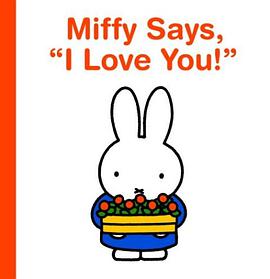 Miffy Says, I Love You! (Miffy) pdf epub mobi 電子書 下載