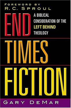 End Times  Fiction A Biblical Consideration Of The Left Behind Theology pdf epub mobi 电子书 下载