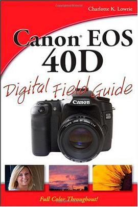 Canon EOS 40D Digital Field Guide pdf epub mobi 电子书 下载