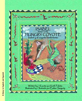 Isabel and the Hungry Coyote/Isabel y El Coyote Hambriento pdf epub mobi 电子书 下载