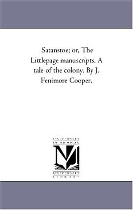 Satanstoe; or, The Littlepage manuscripts. A tale of the colony. By J. Fenimore Cooper. pdf epub mobi 電子書 下載