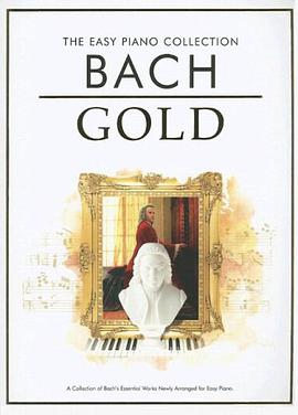 Easy Piano Collection Bach Gold (The Easy Piano Collection) pdf epub mobi 电子书 下载
