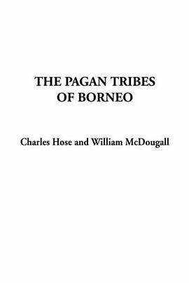 The Pagan Tribes of Borneo pdf epub mobi 电子书 下载