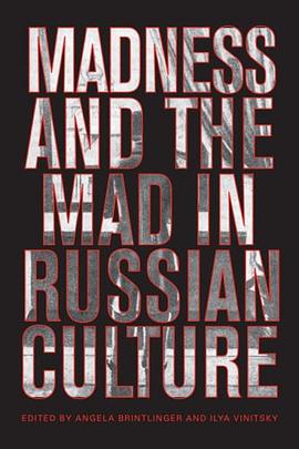 Madness and the Mad in Russian Culture pdf epub mobi 电子书 下载