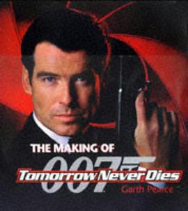 The Making of Tomorrow Never Dies pdf epub mobi 电子书 下载