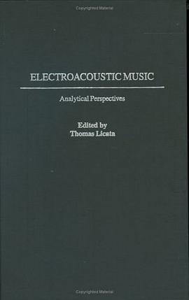 Electroacoustic Music pdf epub mobi 电子书 下载