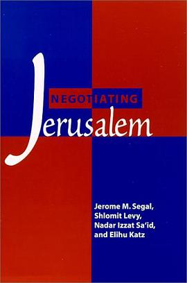 Negotiating Jerusalem (S U N Y Series in Israeli Studies) pdf epub mobi 电子书 下载