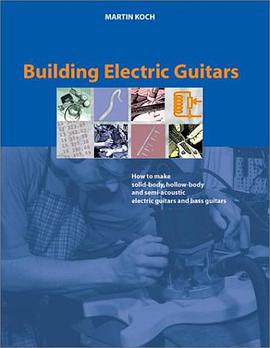 Building Electric Guitars pdf epub mobi 电子书 下载