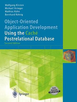 Object-oriented Application Development Using the Cache Postrelational Database pdf epub mobi 电子书 下载