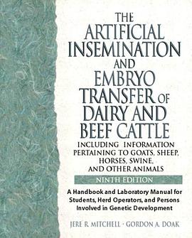 The Artificial Insemination and Embryo Transfer of Dairy and Beef Cattle Including Information Perta pdf epub mobi 电子书 下载