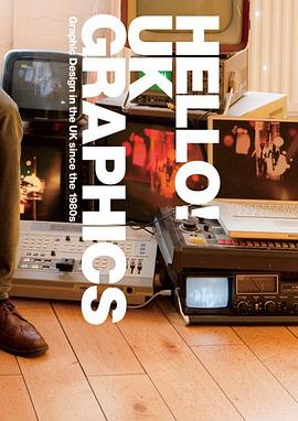Hello! UK Graphics: Graphic Design in the UK since the 1980s pdf epub mobi 电子书 下载