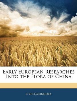 Early European Researches Into the Flora of China pdf epub mobi 下载