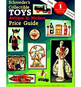 Schroeders Collectible Toys: Antique to Modern Price Guide Schroeders Collectible Toys pdf epub mobi 電子書 下載