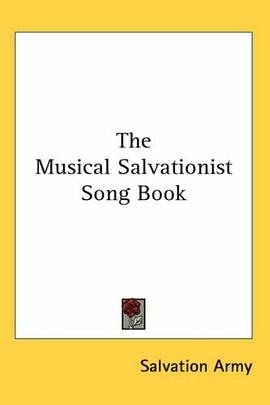 The Musical Salvationist Song Book pdf epub mobi 电子书 下载