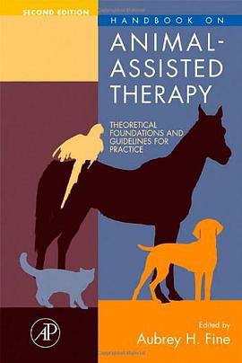 Handbook on Animal-Assisted Therapy, Second Edition pdf epub mobi 电子书 下载