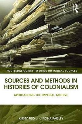 Sources and Methods in Histories of Colonialism pdf epub mobi 电子书 下载