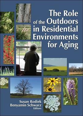 The Role of the Outdoors in Residential Enviroments for Aging pdf epub mobi 电子书 下载